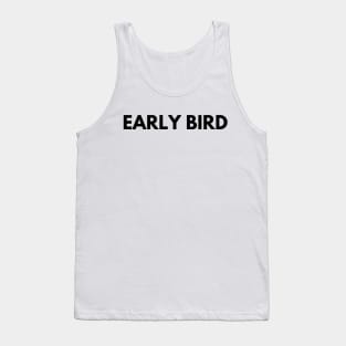 EARLY BIRD Tank Top